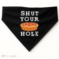 Shut Your Pie Hole Hilarious Sarcastic Thanksgiving Funny USA-Made Doggie Bandana thumb 0