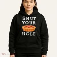 Shut Your Pie Hole Hilarious Sarcastic Thanksgiving Funny Hoodie thumb 5