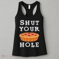 Shut Your Pie Hole Hilarious Sarcastic Thanksgiving Funny Women's Tank Top thumb 3