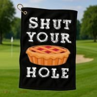 Shut Your Pie Hole Hilarious Sarcastic Thanksgiving Funny Golf Towel thumb 1