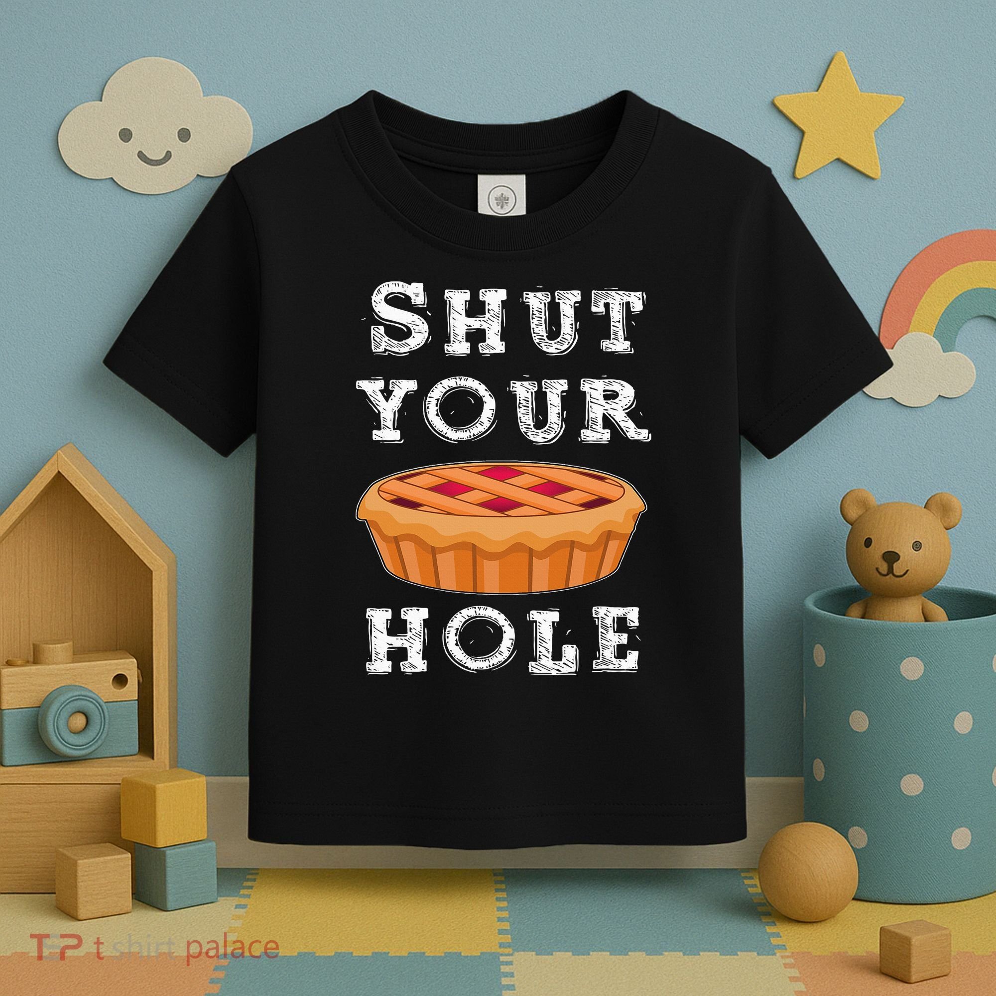 Shut Your Pie Hole Hilarious Sarcastic Thanksgiving Funny Toddler T-Shirt