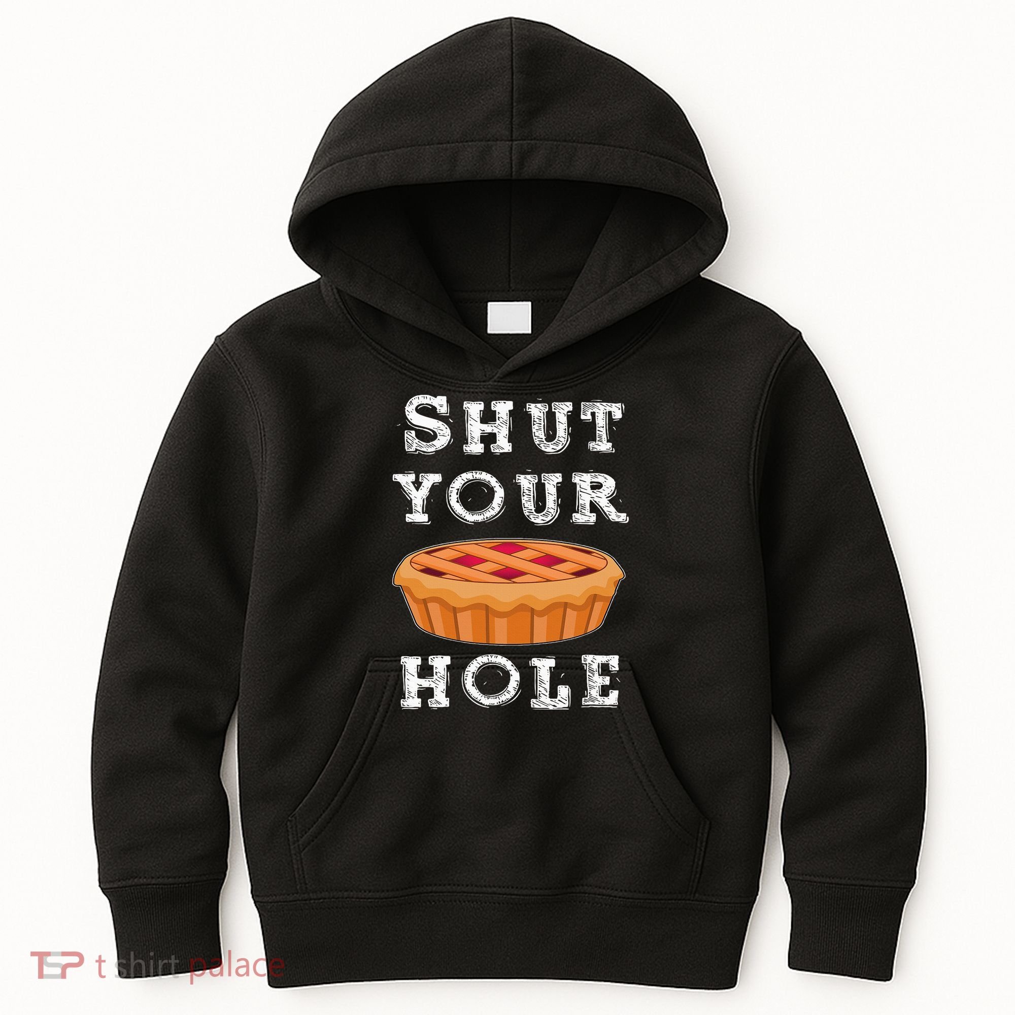 Shut Your Pie Hole Hilarious Sarcastic Thanksgiving Funny Kids Hoodie