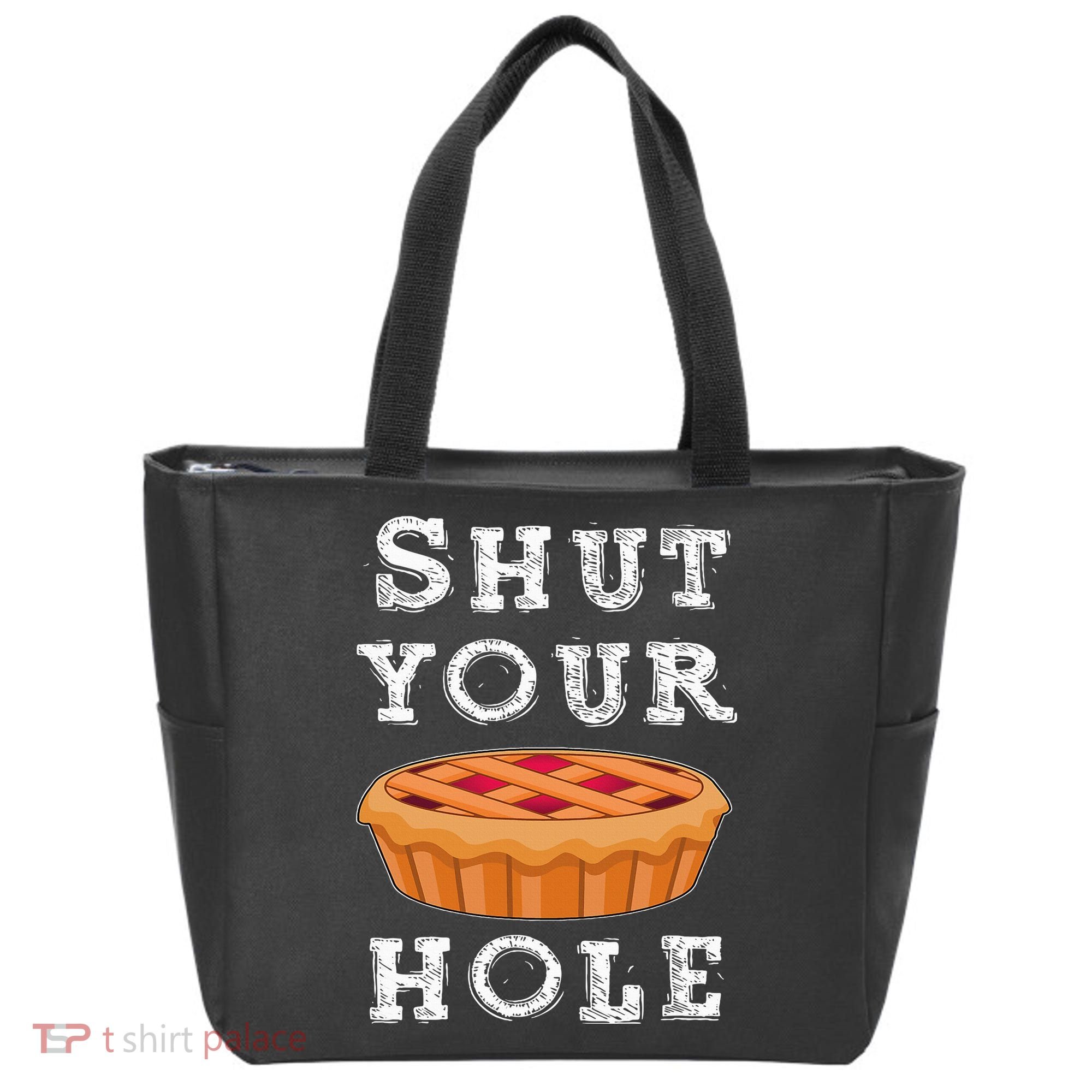 Shut Your Pie Hole Hilarious Sarcastic Thanksgiving Funny Tote Bag