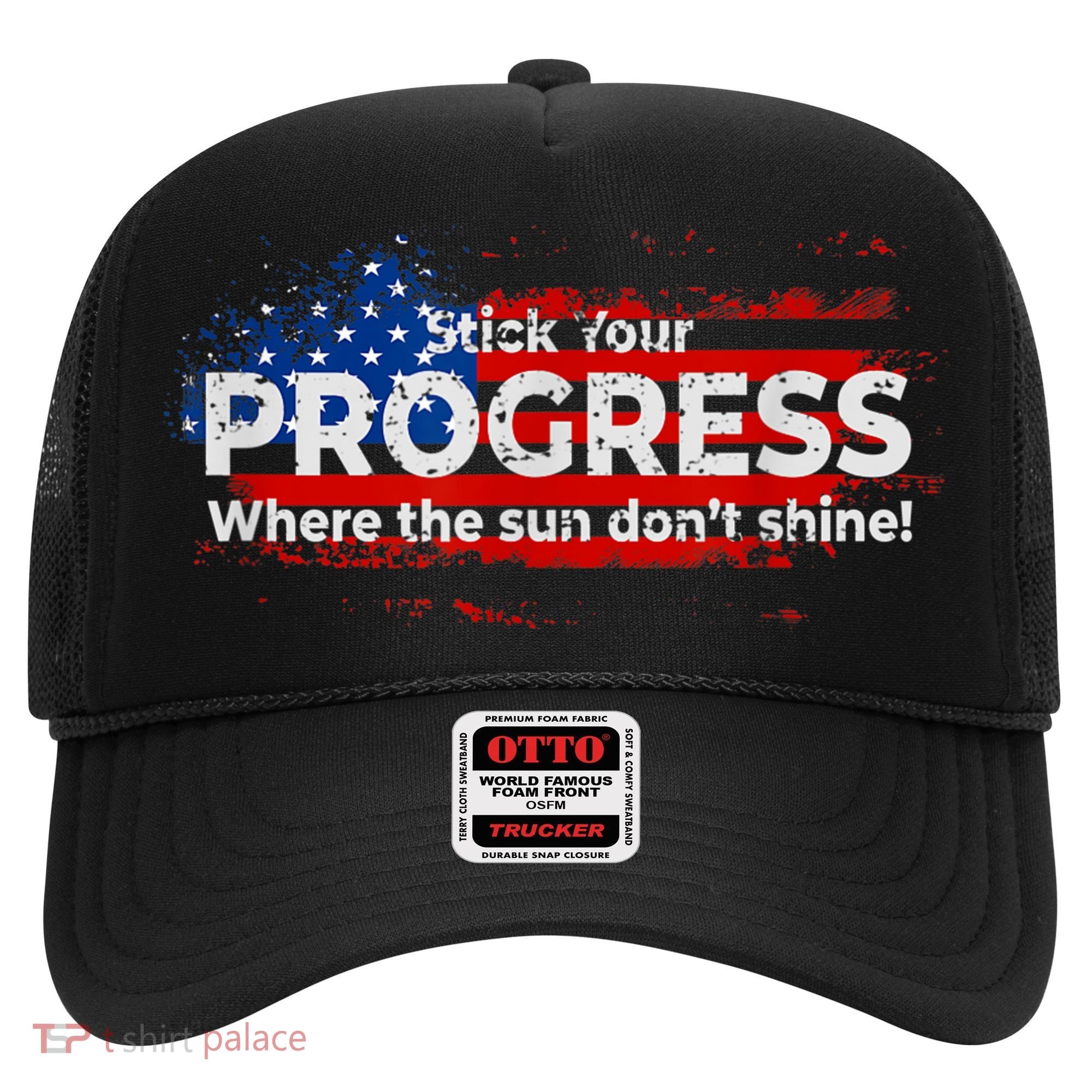 Stick Your PROGRESS Where The Sun Don't Shine Hat