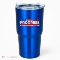 Stick Your PROGRESS Where The Sun Don't Shine Tumbler thumb 0