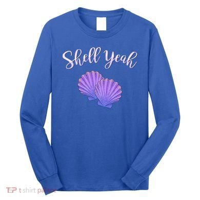 Shell Yeah Summer Vacation Beach Cute Gift Long Sleeve Shirt