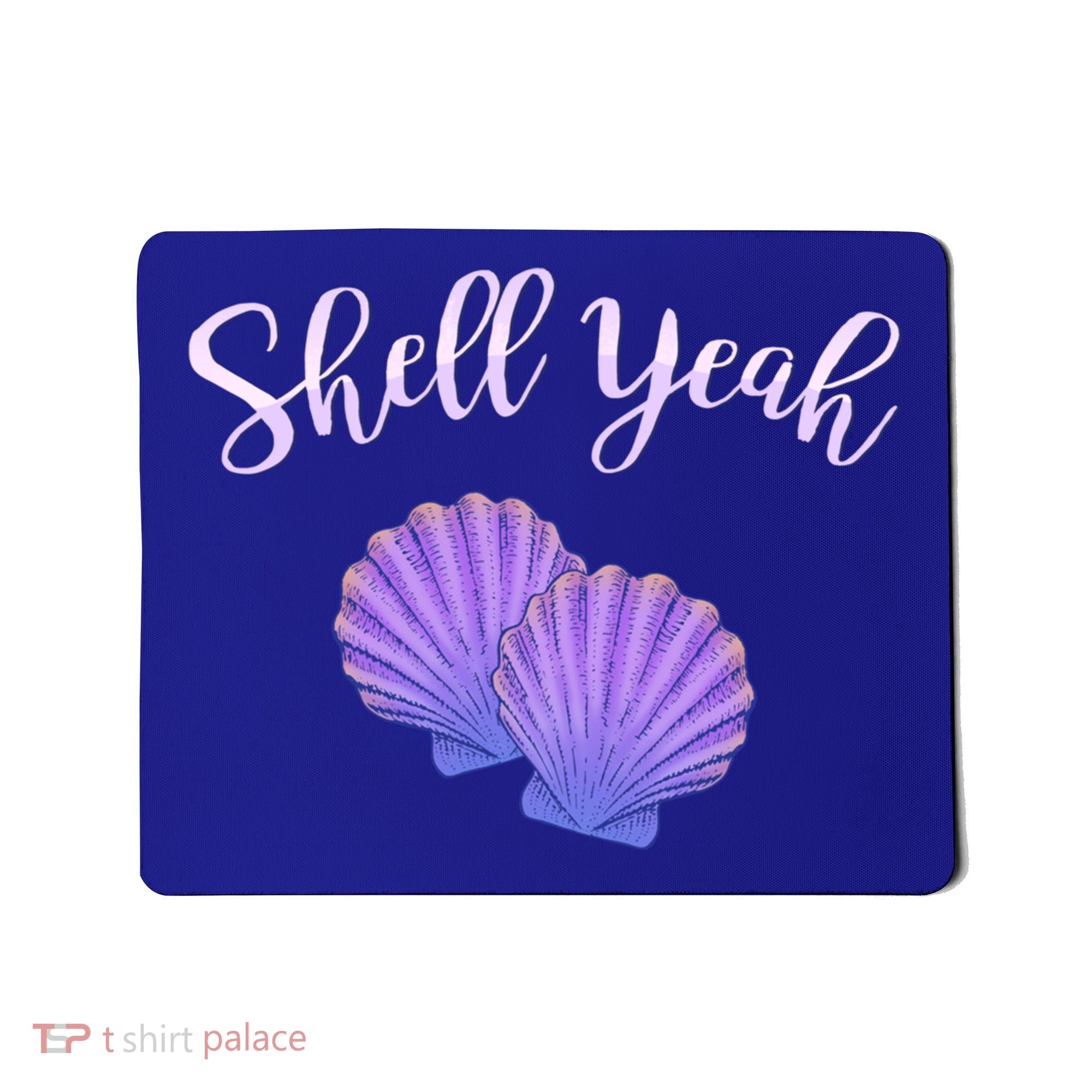 Shell Yeah Summer Vacation Beach Cute Gift Mousepad
