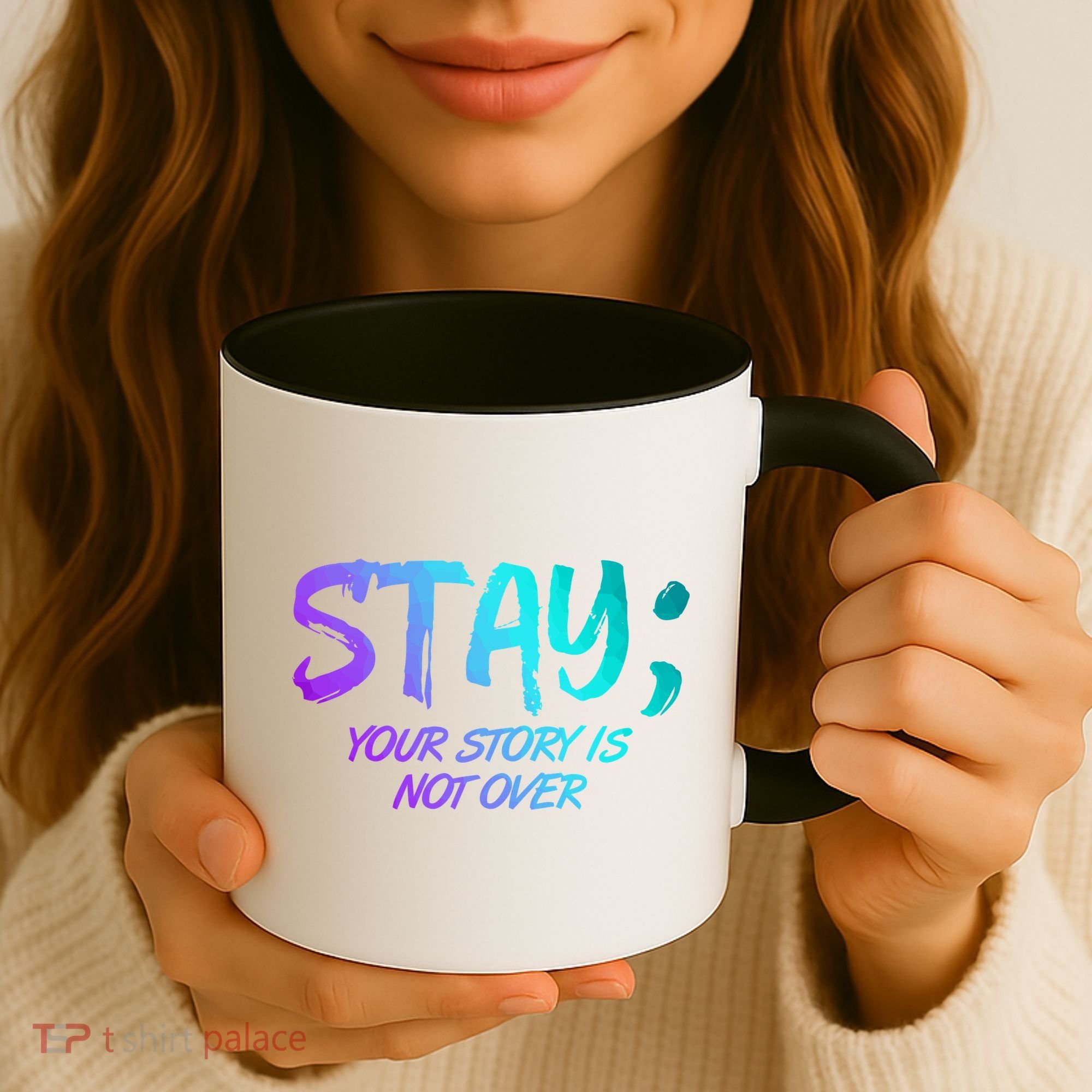 STAY; Your Story Is Not Over Suicide Prevention Awareness Coffee Mug