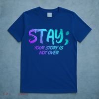 STAY; Your Story Is Not Over Suicide Prevention Awareness T-Shirt thumb 5
