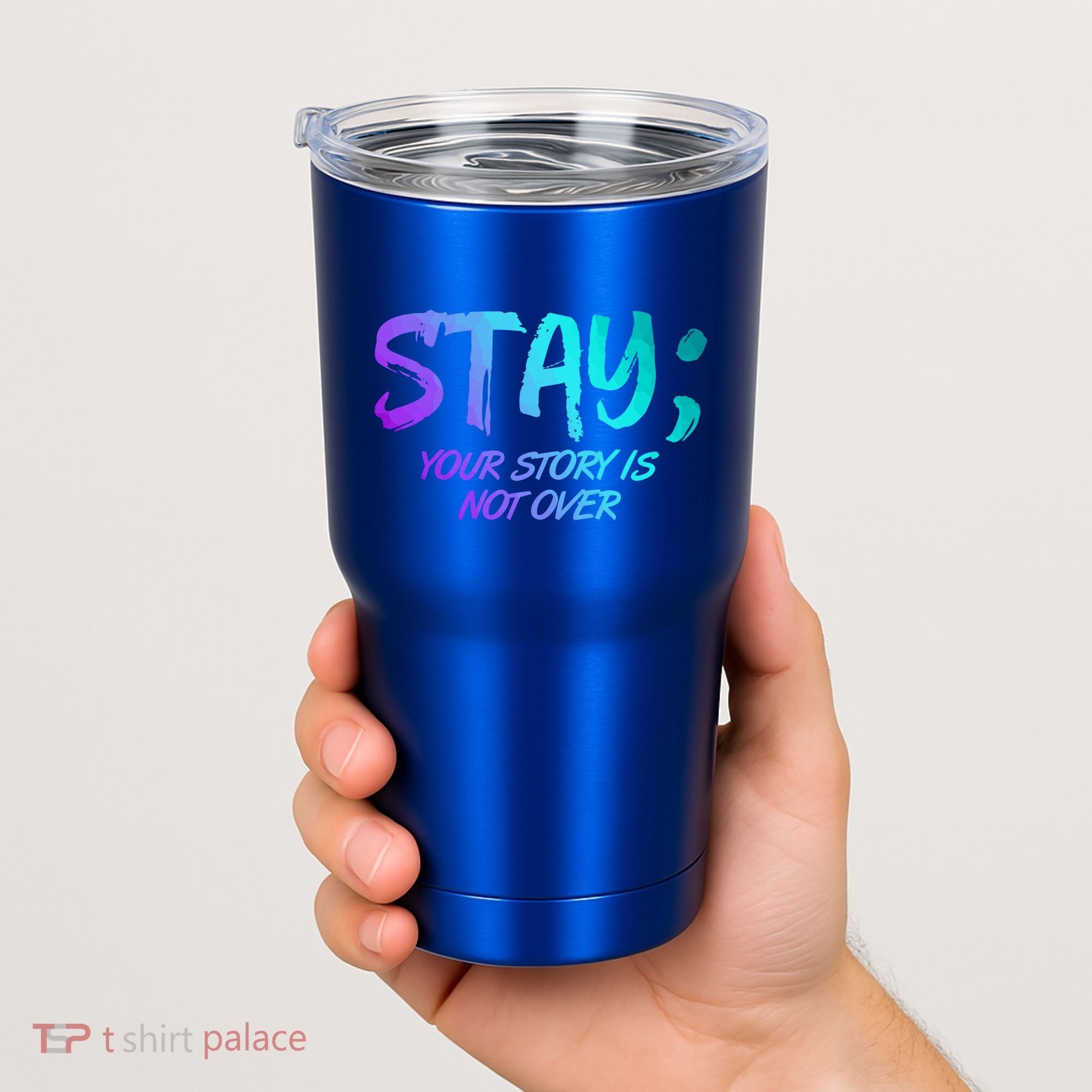 STAY; Your Story Is Not Over Suicide Prevention Awareness Tumbler