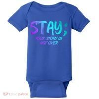 STAY; Your Story Is Not Over Suicide Prevention Awareness Baby Bodysuit thumb 0