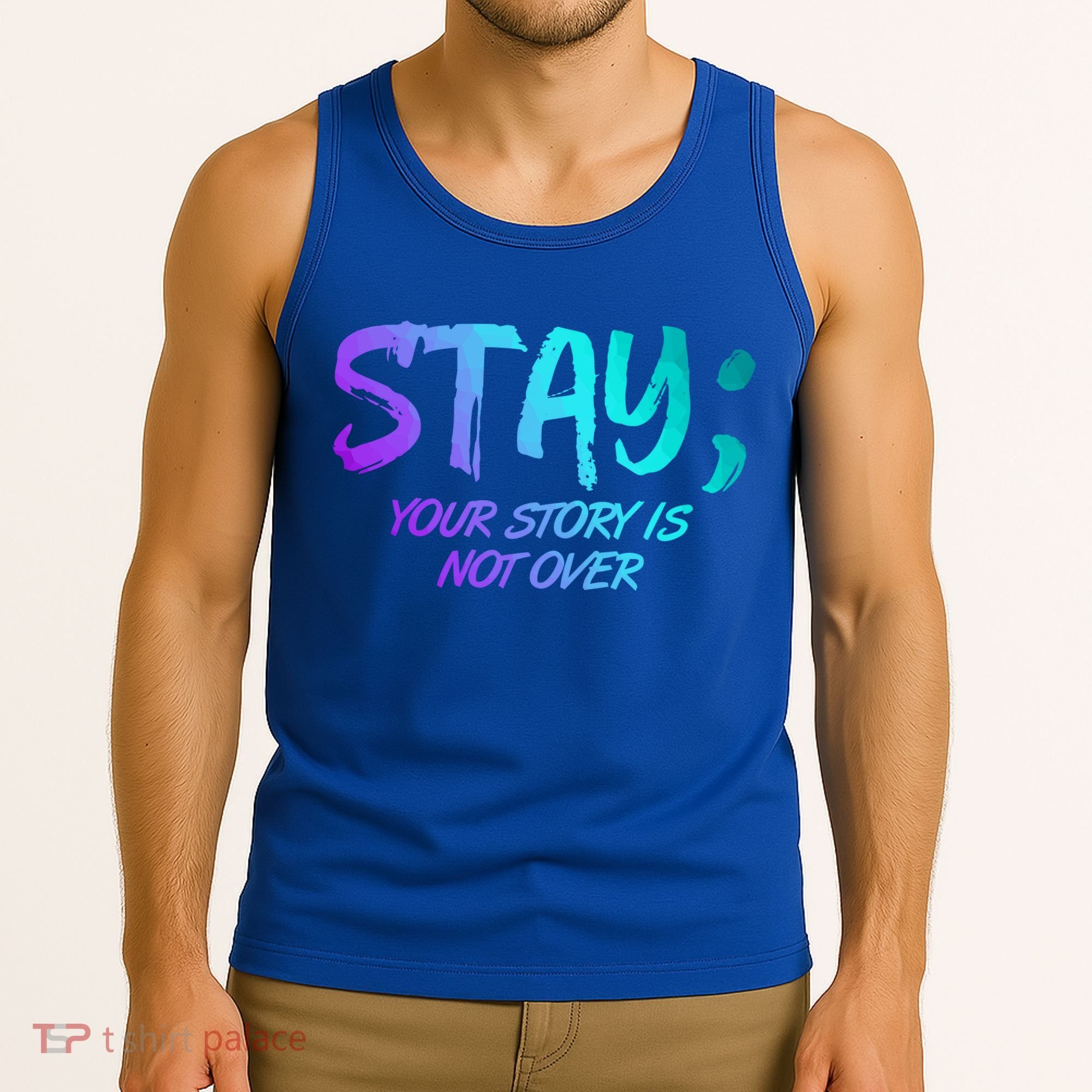 STAY; Your Story Is Not Over Suicide Prevention Awareness Tank Top