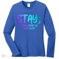 STAY; Your Story Is Not Over Suicide Prevention Awareness Women's Long Sleeve Shirt thumb 0