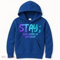 STAY; Your Story Is Not Over Suicide Prevention Awareness Kids Hoodie thumb 0