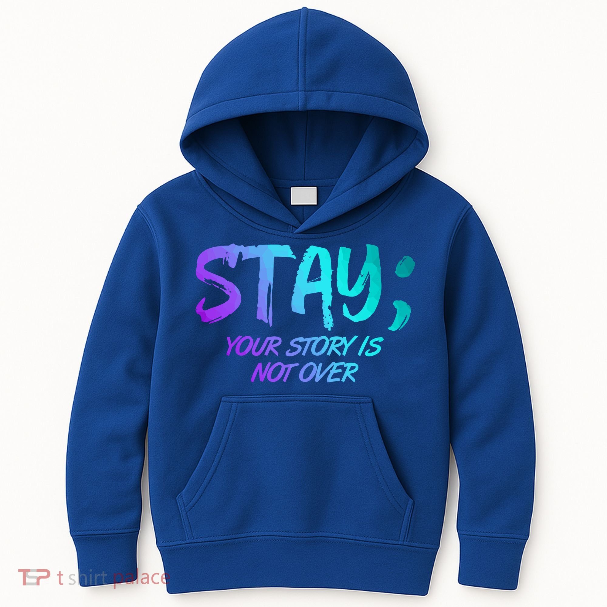 STAY; Your Story Is Not Over Suicide Prevention Awareness Kids Hoodie