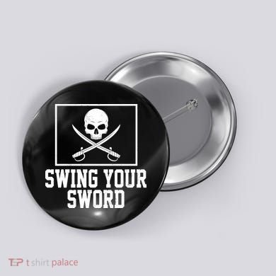 Swing Your Sword Pirate Skull And Swords Button