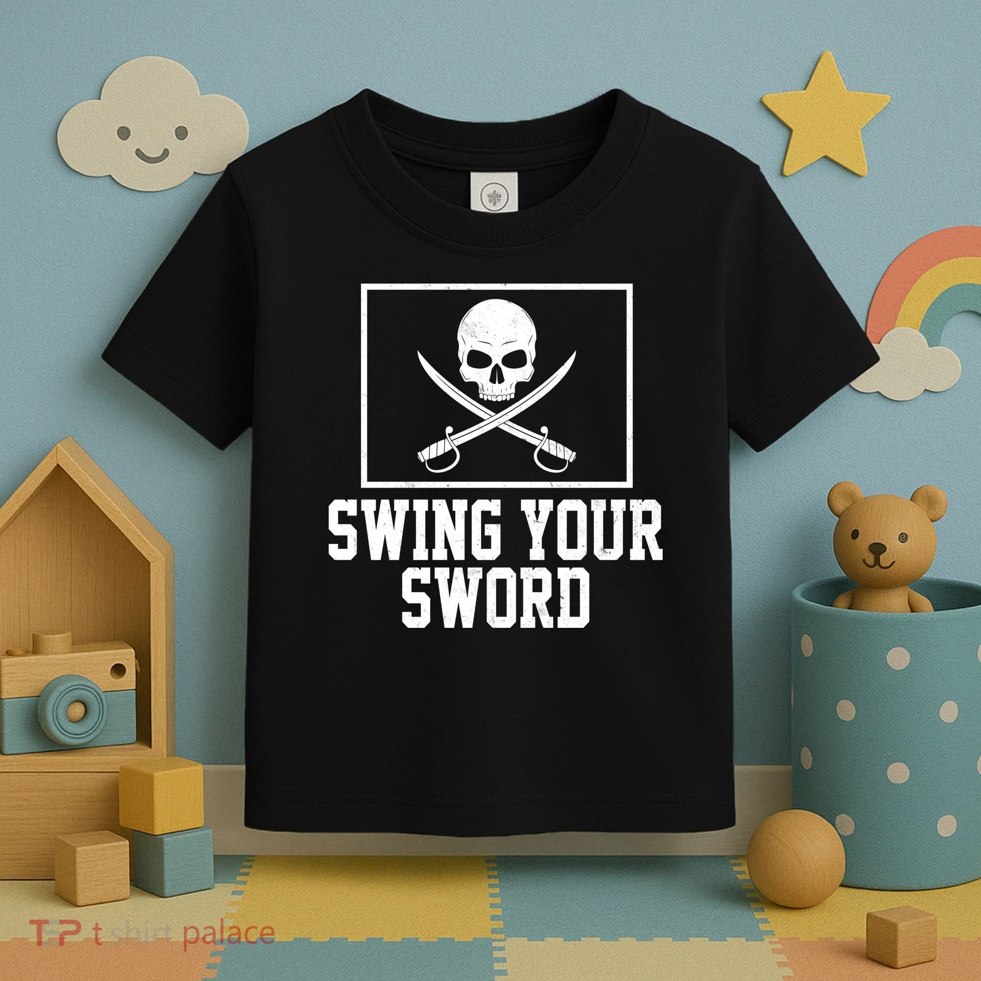 Swing Your Sword Pirate Skull And Swords Toddler T-Shirt
