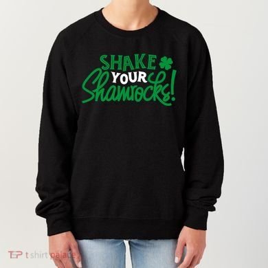 Shake Your Shamrocks Funny St Patricks Day Women's Sweatshirt