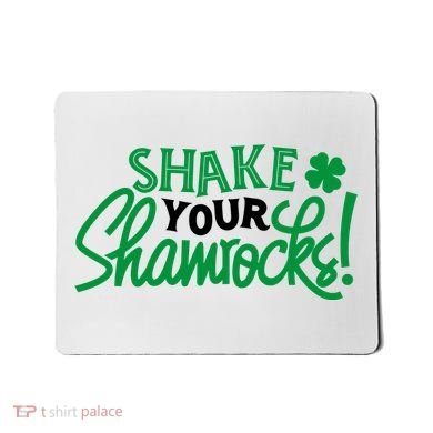 Shake Your Shamrocks Funny St Patricks Day Mousepad
