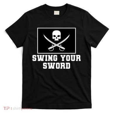 Swing Your Sword Skull Crossbones Mississippi T-Shirt