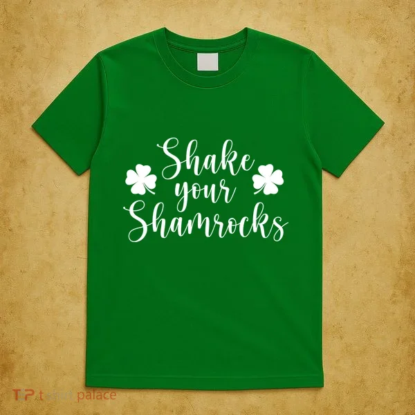 Shake Your Shamrocks T-Shirt