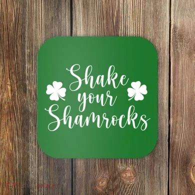 Shake Your Shamrocks Coaster