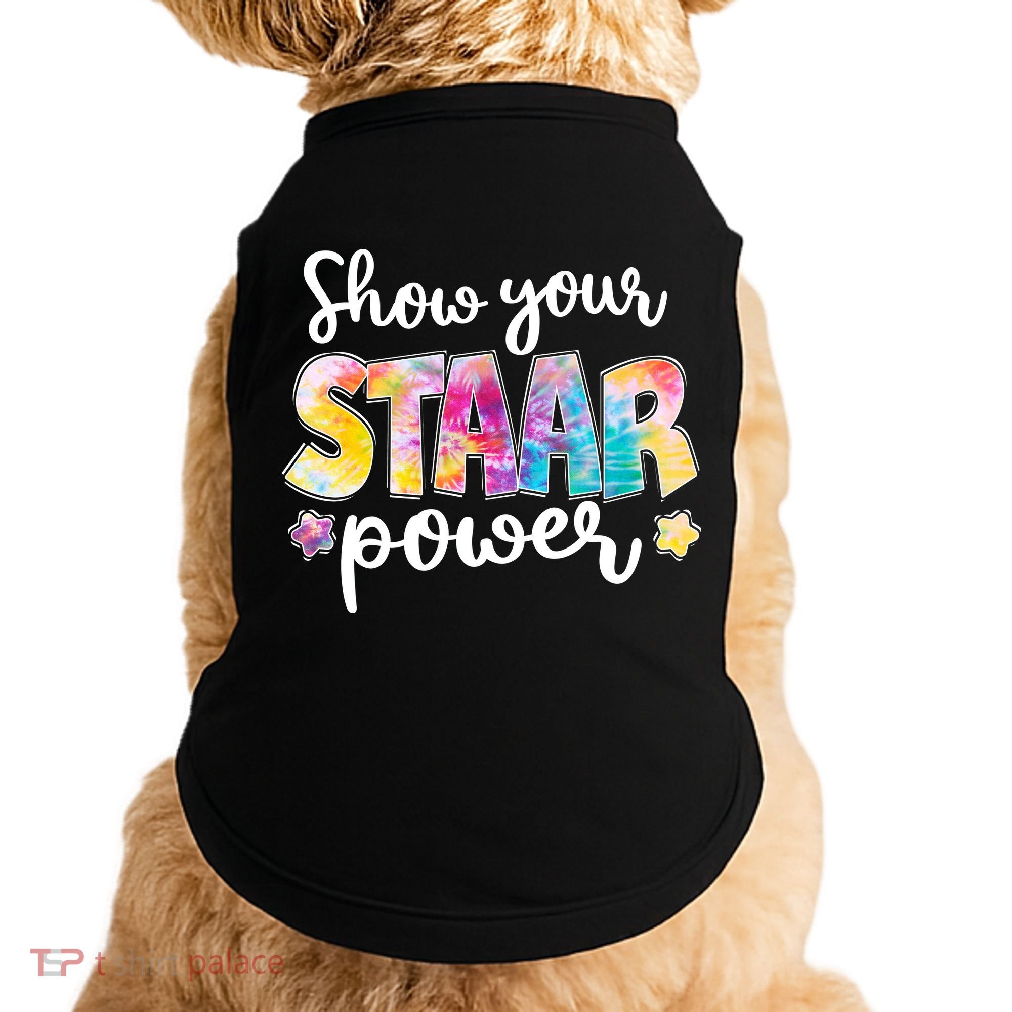 Show Your STAAR Power School Testing Doggie Tank