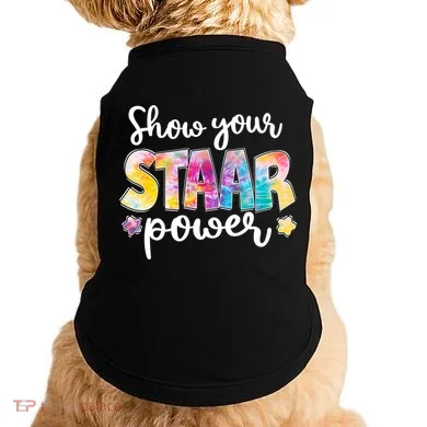 Show Your STAAR Power School Testing Doggie Tank