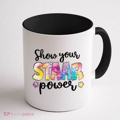 Show Your STAAR Power School Testing Coffee Mug back