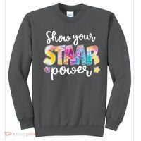 Show Your STAAR Power School Testing Sweatshirt thumb 0
