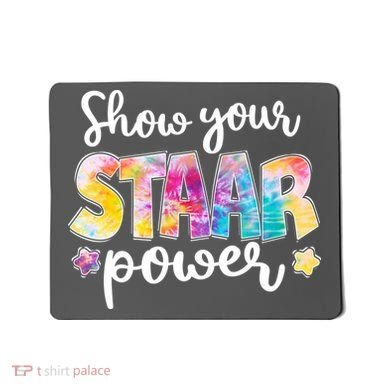 Show Your STAAR Power School Testing Mousepad