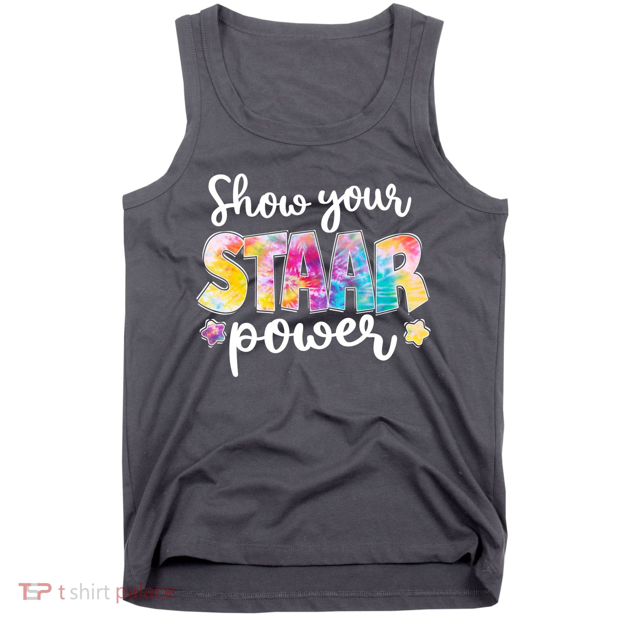 Show Your STAAR Power School Testing Tank Top