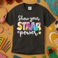 Show Your STAAR Power School Testing Kids T-Shirt thumb 3