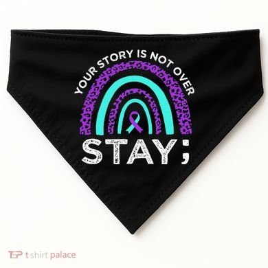 Stay Your Story Is Not Over Suicide Prevention Awareness USA-Made Doggie Bandana