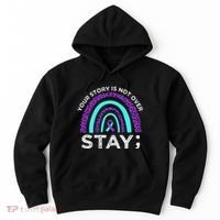 Stay Your Story Is Not Over Suicide Prevention Awareness Hoodie thumb 0