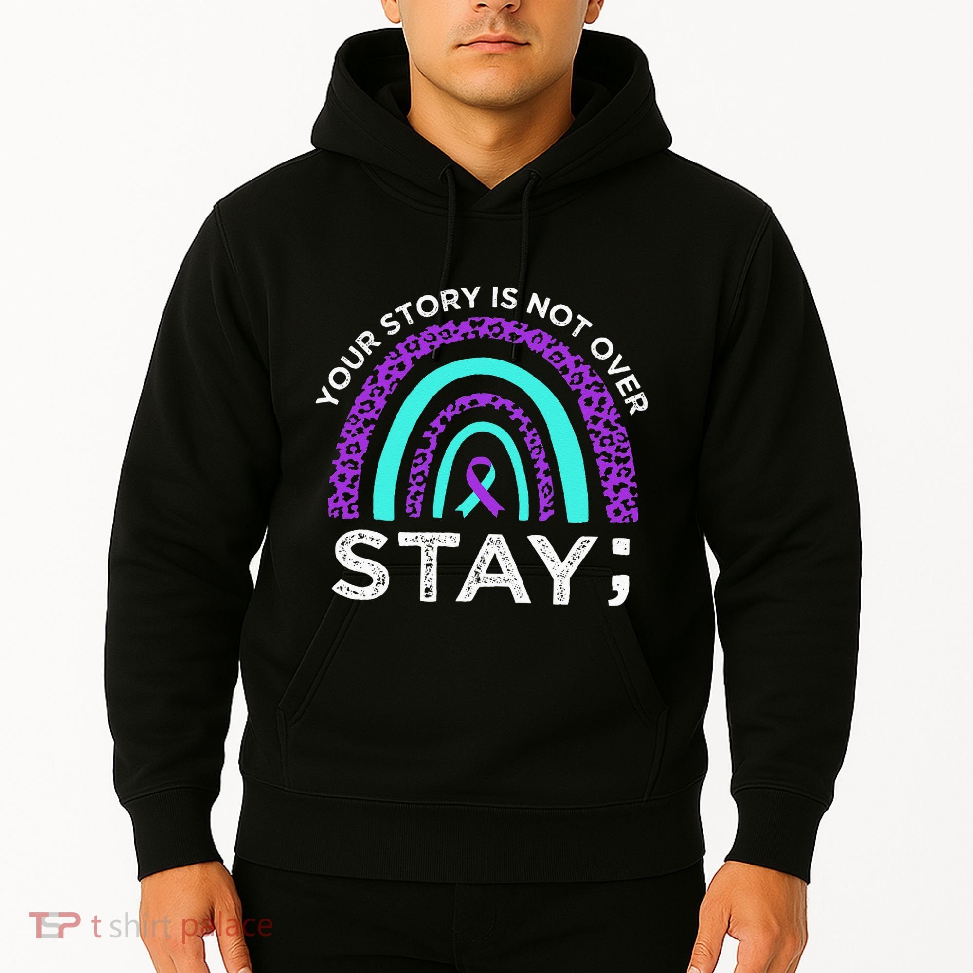 Stay Your Story Is Not Over Suicide Prevention Awareness Hoodie