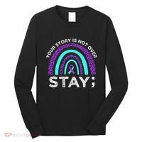 Stay Your Story Is Not Over Suicide Prevention Awareness Long Sleeve Shirt thumb 0
