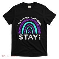 Stay Your Story Is Not Over Suicide Prevention Awareness T-Shirt thumb 0