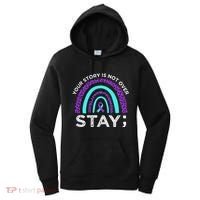 Stay Your Story Is Not Over Suicide Prevention Awareness Women's Hoodie thumb 0