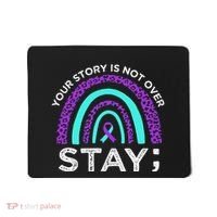 Stay Your Story Is Not Over Suicide Prevention Awareness Mousepad thumb 0