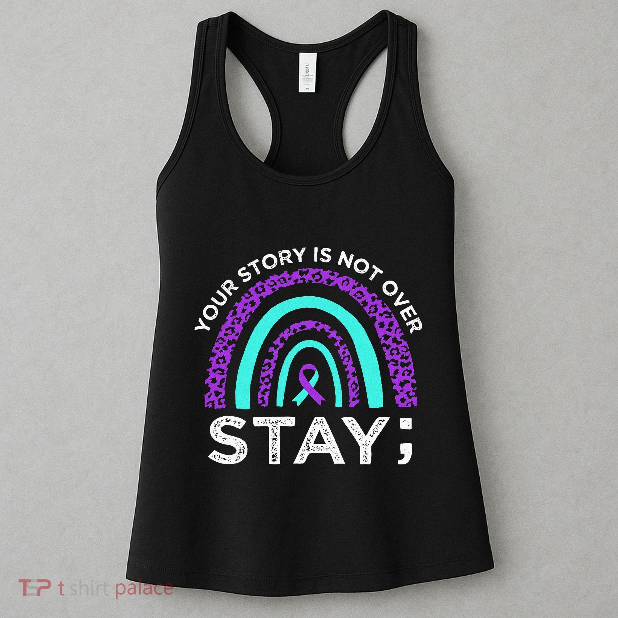 Stay Your Story Is Not Over Suicide Prevention Awareness Women's Tank Top