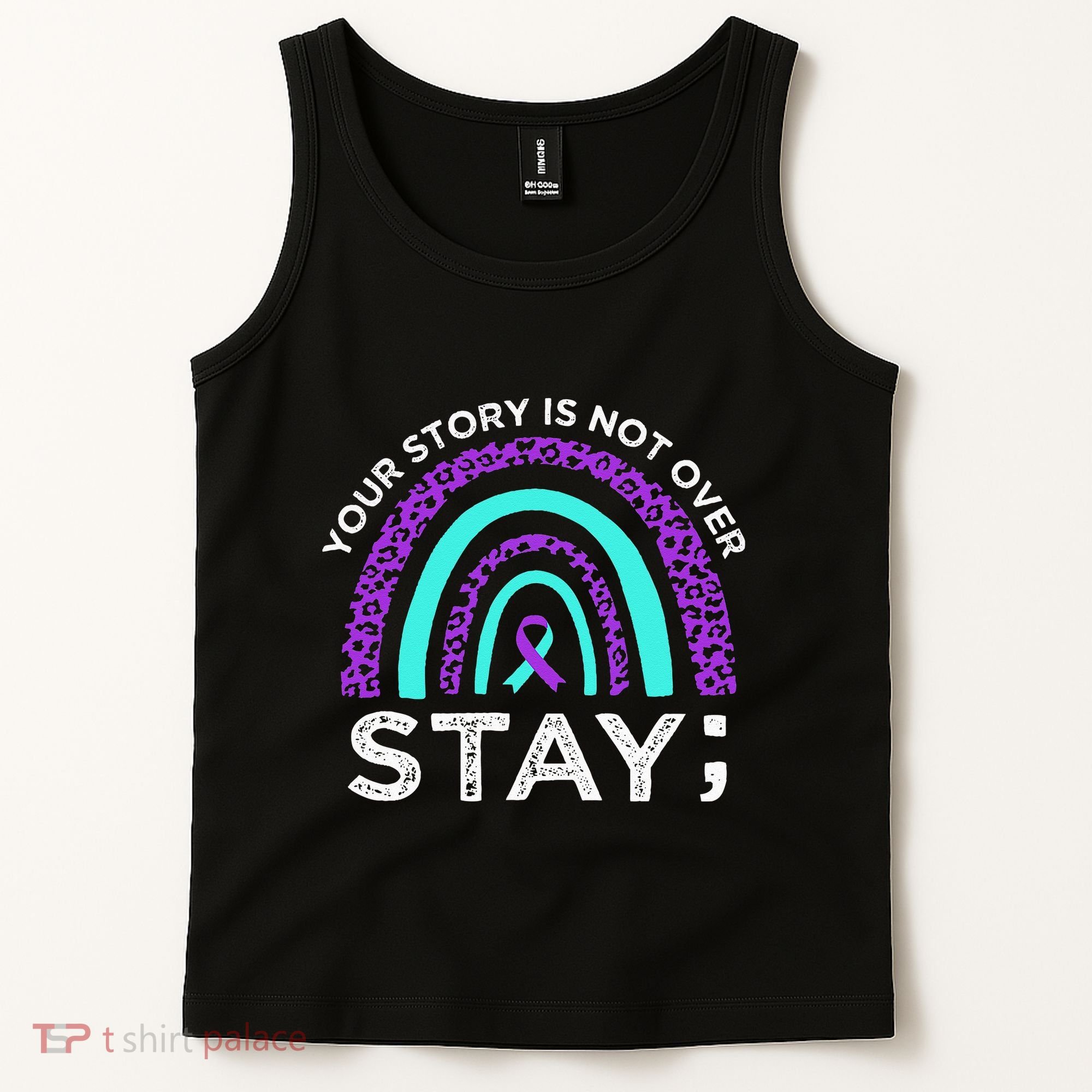 Stay Your Story Is Not Over Suicide Prevention Awareness Tank Top