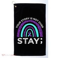 Stay Your Story Is Not Over Suicide Prevention Awareness Golf Towel thumb 0