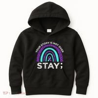 Stay Your Story Is Not Over Suicide Prevention Awareness Kids Hoodie thumb 0