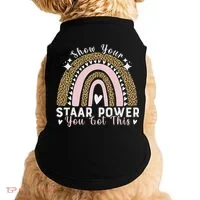 Show Your Staar Power You Got This Testing Test Day Teacher Doggie Tank thumb 0