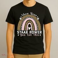 Show Your Staar Power You Got This Testing Test Day Teacher T-Shirt thumb 3