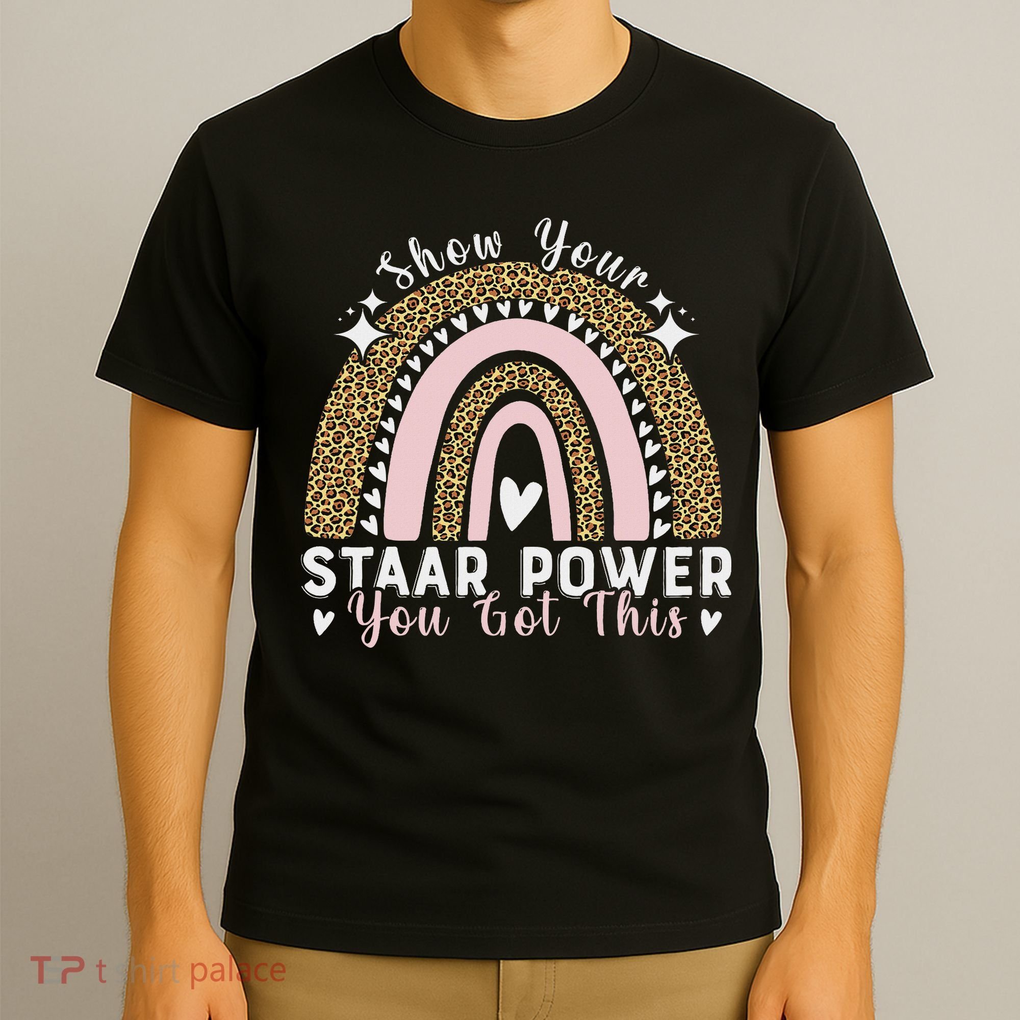 Show Your Staar Power You Got This Testing Test Day Teacher T-Shirt