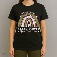 Show Your Staar Power You Got This Testing Test Day Teacher T-Shirt thumb 4