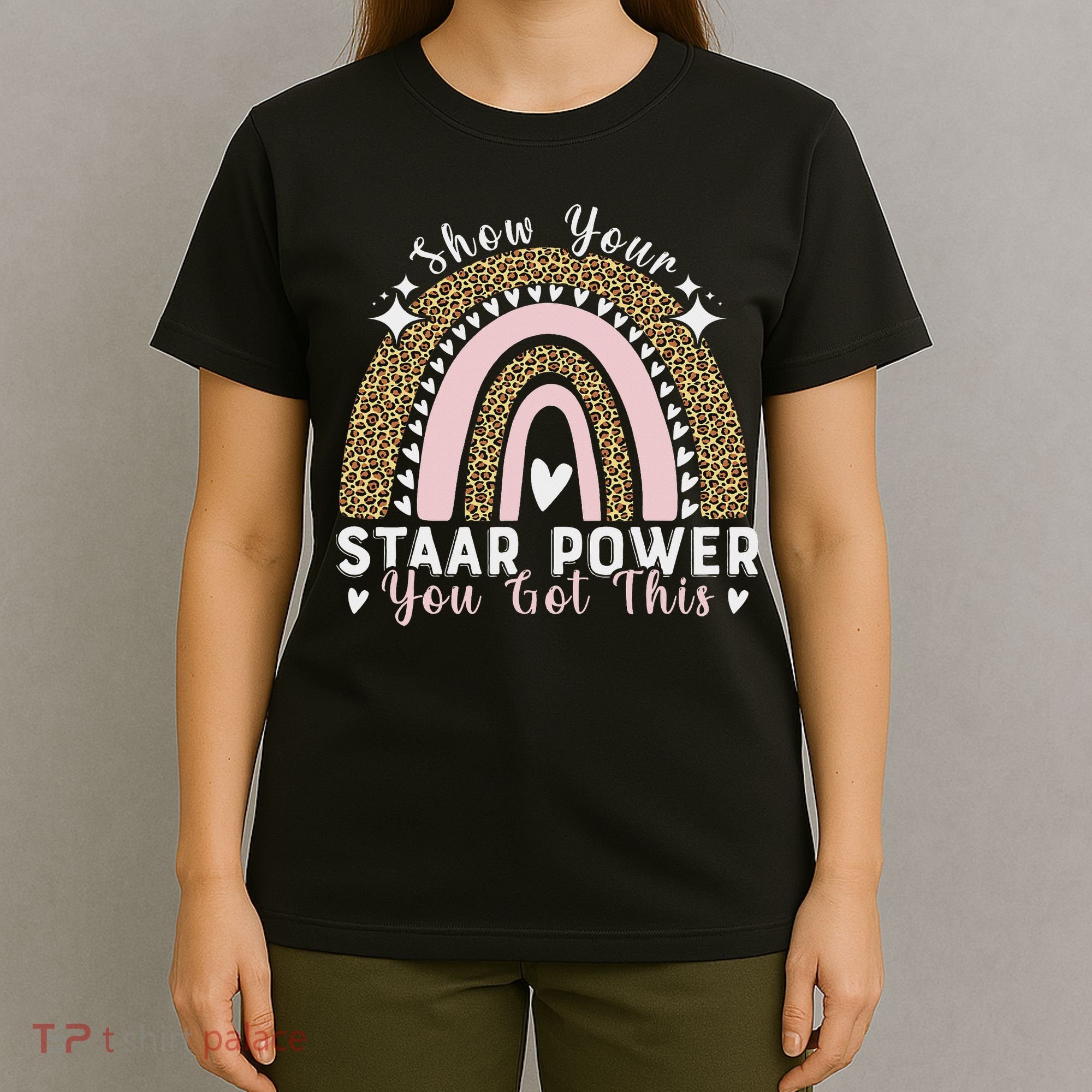 Show Your Staar Power You Got This Testing Test Day Teacher T-Shirt