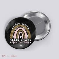 Show Your Staar Power You Got This Testing Test Day Teacher Button thumb 0